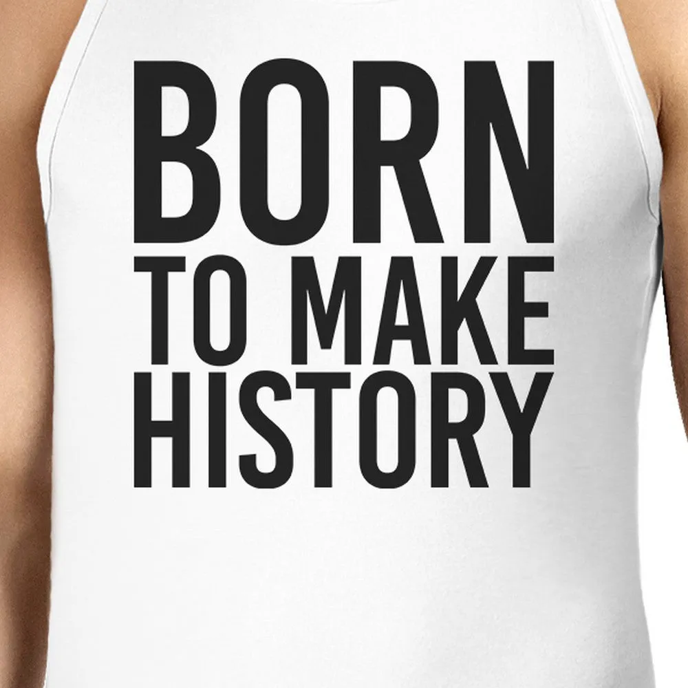 Born To Make history Mens White  Sleeveless Tanks Yuri On Ice Quote